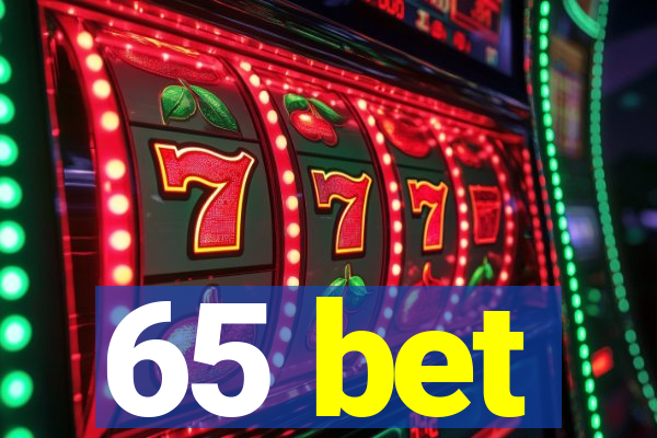 65 bet